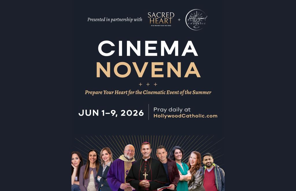 How to Pray the Cinema Novena 2026: Prepare Your Heart for the Sacred Heart Movie with Catholic&nbsp;Leaders