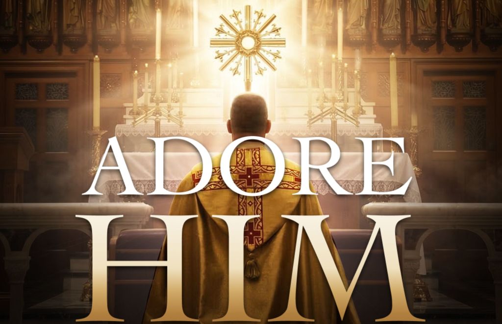 ‘Adore Him: He is Here’:  Docudrama on the Transformative Power of Eucharistic Adoration in Theaters Oct.&nbsp;4-8